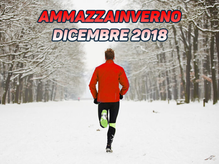 Ammazzainverno tutte le corse di dicembre 2018
